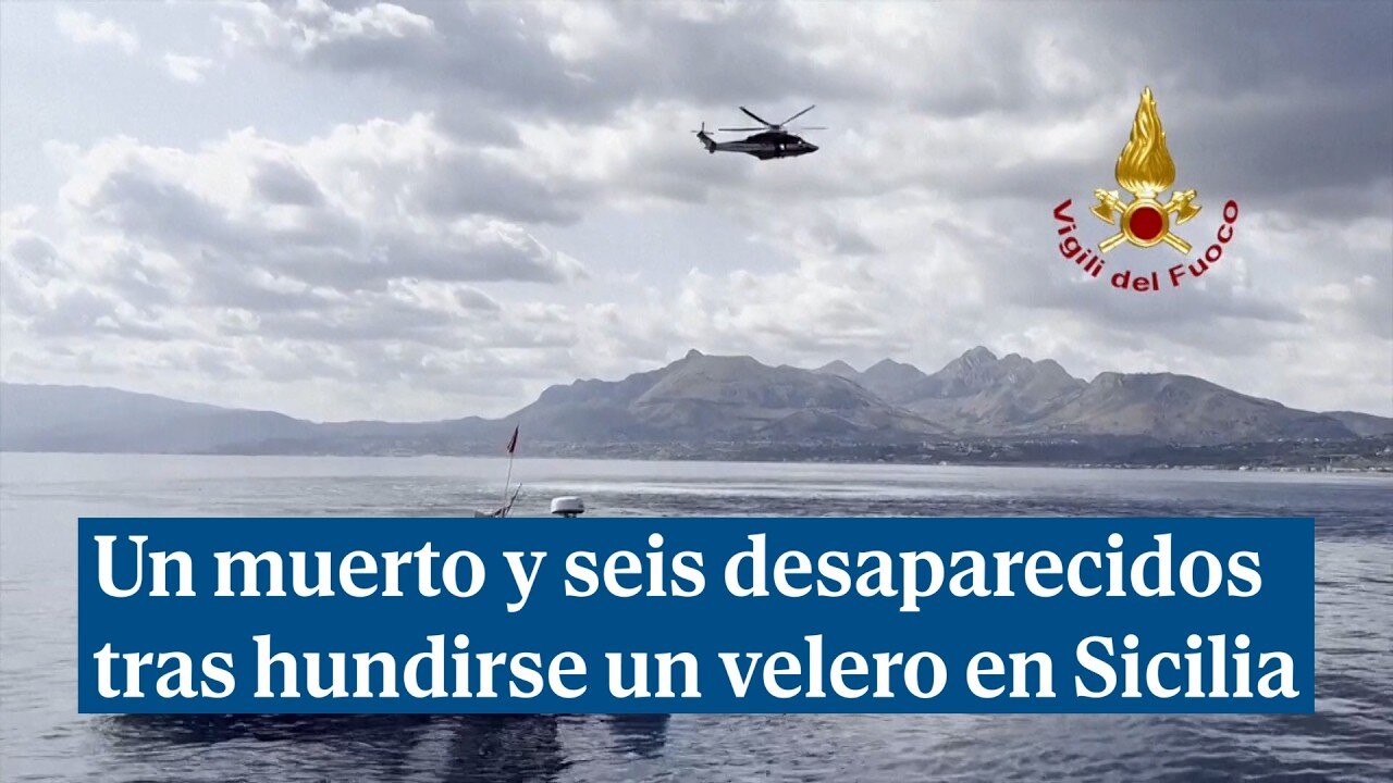 Un turista muerto y seis desaparecidos tras el hundimiento de un velero en Sicilia