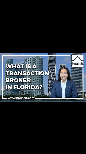 What Is a Transaction Broker in Florida?