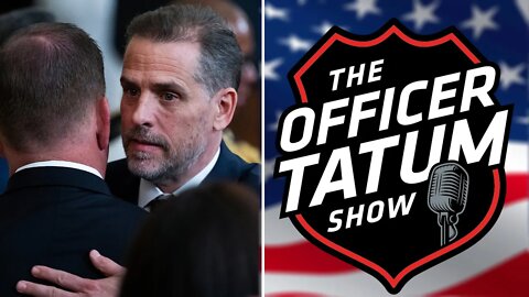 Officer Tatum: Are the Liberal Media Finally Turning on Hunter Biden?