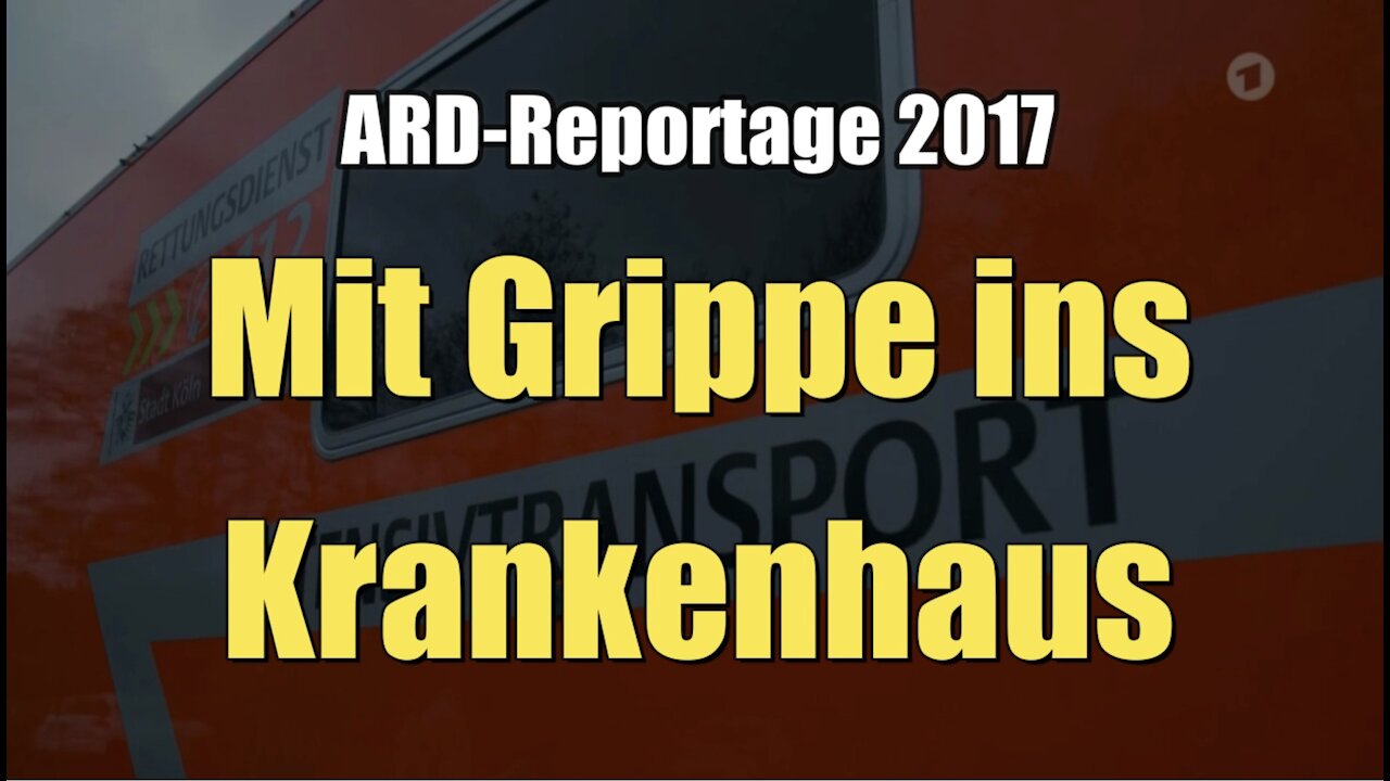 Mit Grippe ins Krankenhaus (ARD I 11.02.2017)