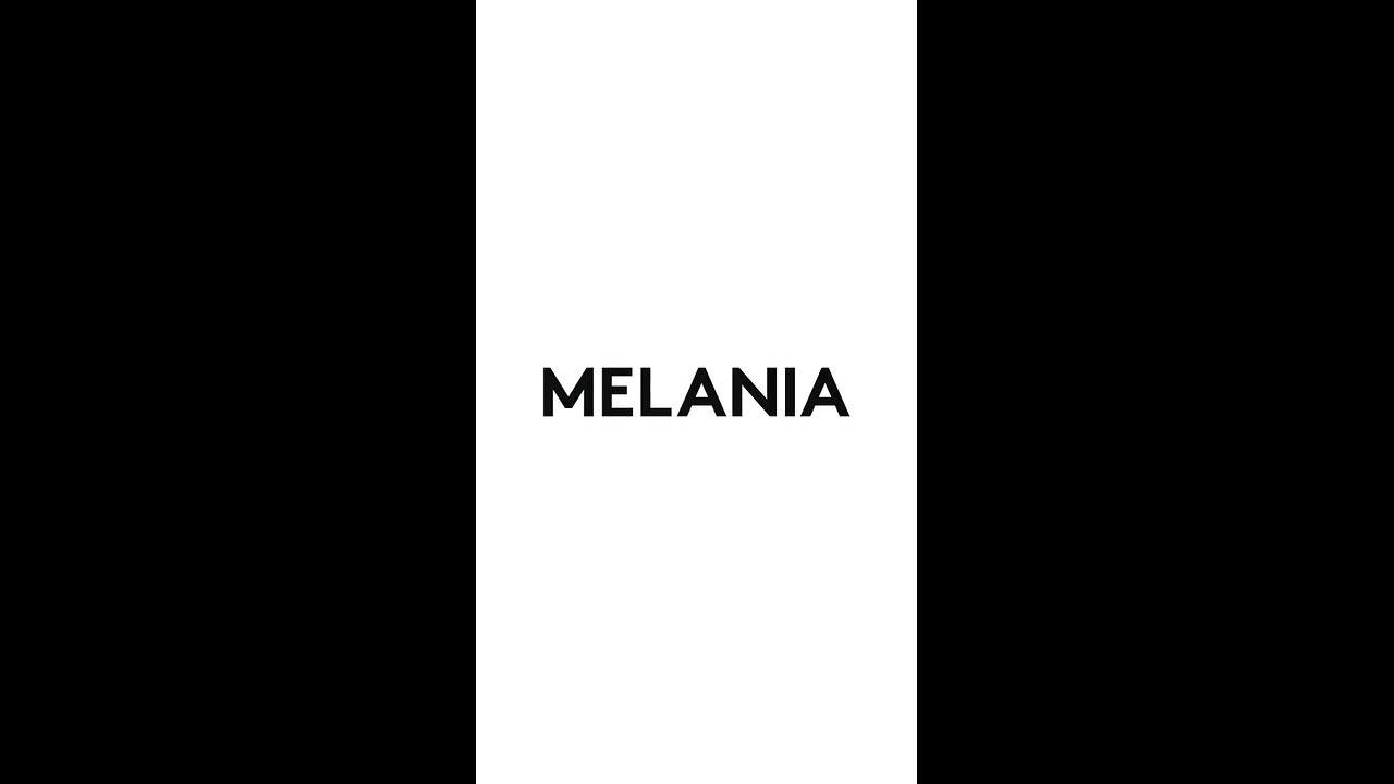#MELANIA
