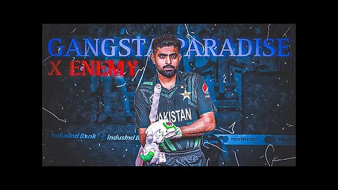 Gangsta paradise X Enemy X Babar Azam Beatsync [EDIT]