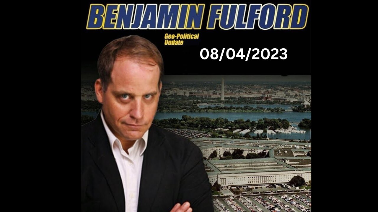 Benjamin Fulford Friday Q&A Video 08/04/2023