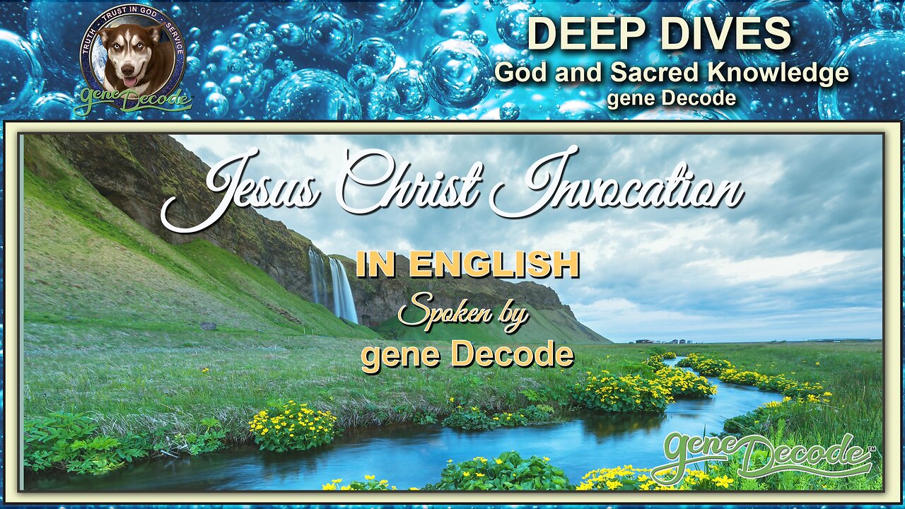 2023-2-9: Jesus Christ Invocation ~ gene Decode (***re-edited February 2024)