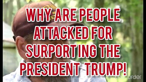 Why Are People Attack for SURPORTING TRUMP?