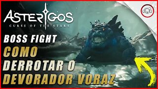 Asterigos: Curse of the Stars, Como derrotar o primeiro Boss Devorador Voraz | Super dica