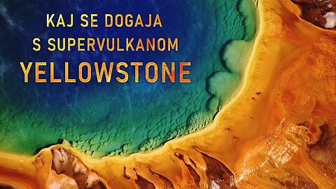 Supervulkan YELLOWSTONE | Ali bo izbruhnil?