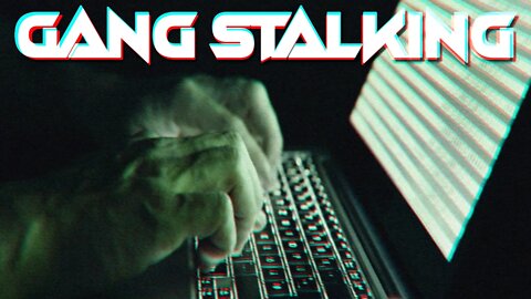 Gang Stalking