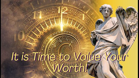 It Is Time To Value Your Worth - Daily Guidance #ascension #awakening