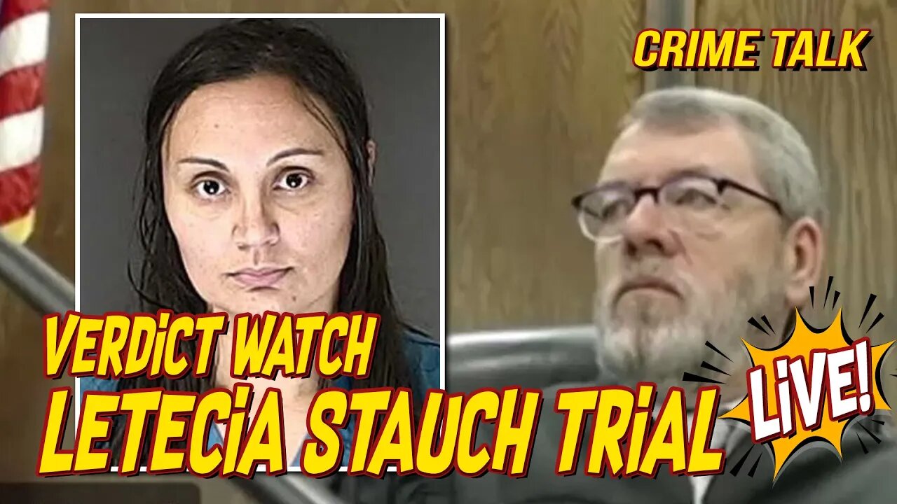 Letecia Stauch Trial - VERDICT LIVE