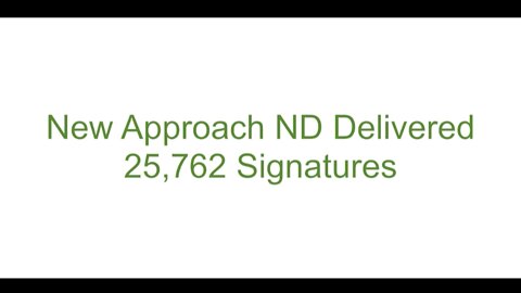 New Approach ND Delivered 25,762 Signatures