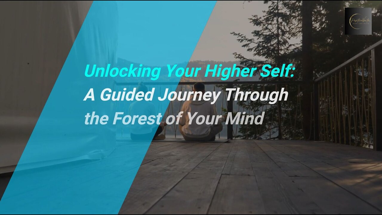 Unlocking Your Higher Self: A Guided Journey Through the Forest of Your Mind