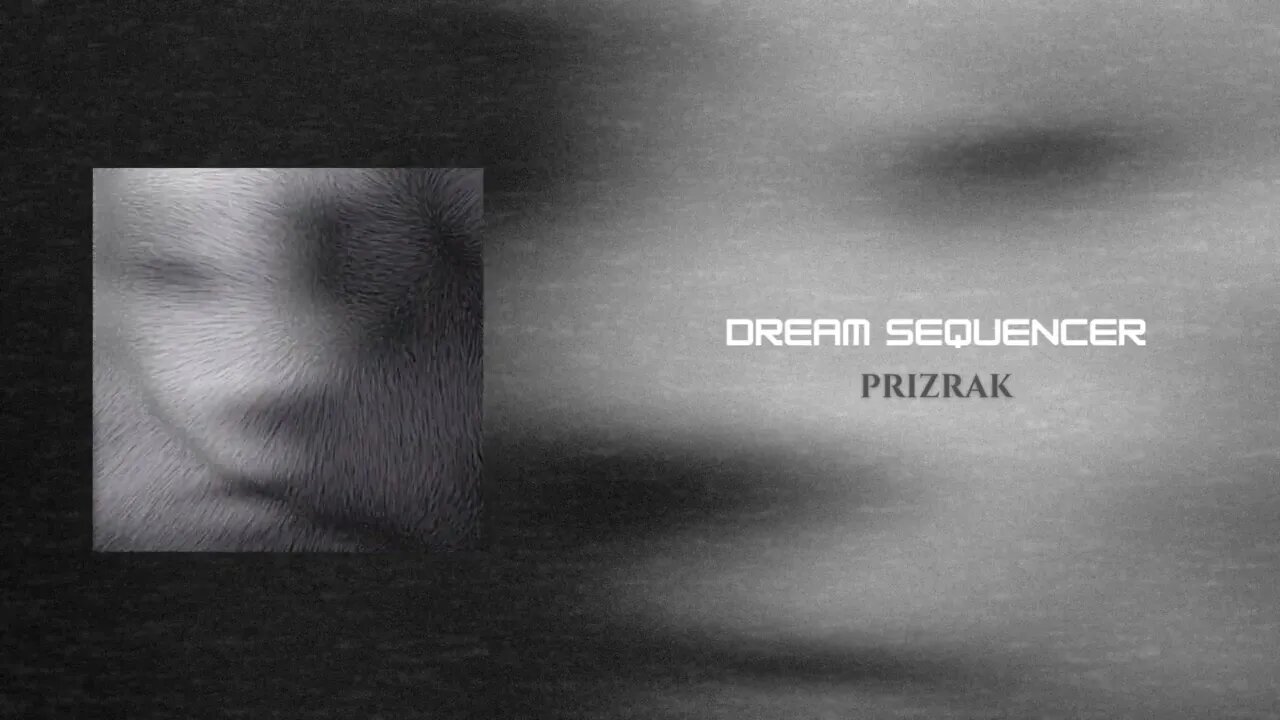 Dream Sequencer - PRIZRAK