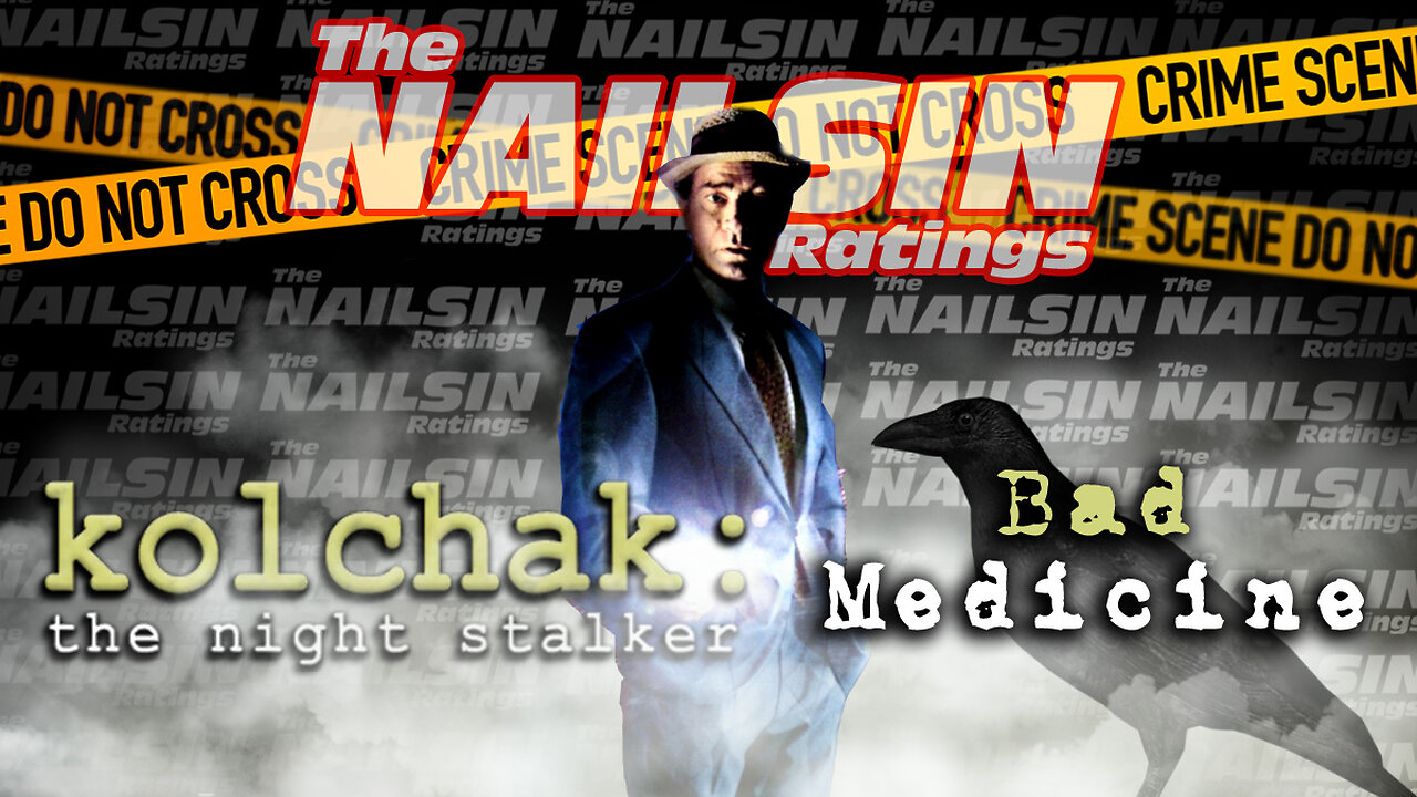 The Nailsin Ratings: Kolchak The Night Stalker: Bad Medicine