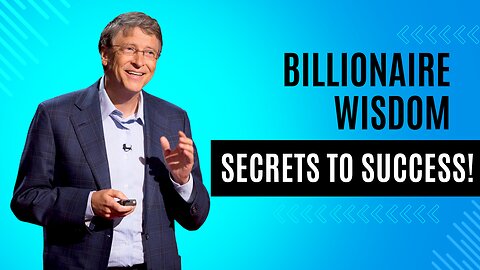 Billionaire Wisdom: Top Secrets to Success from the World's Richest!