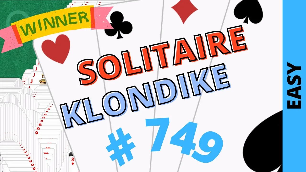 Microsoft Solitaire Collection - Klondike - EASY Level - # 749