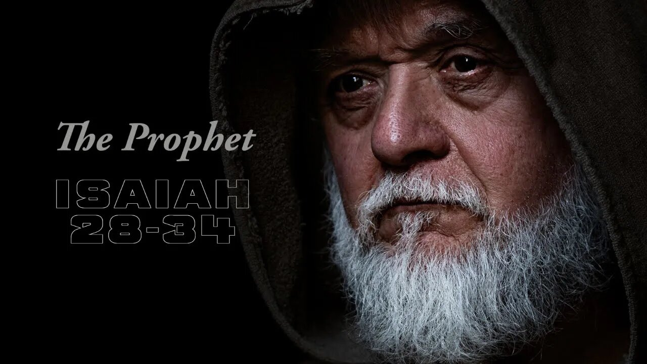 The Prophet Isaiah 28-34 (with Christopher Enoch)