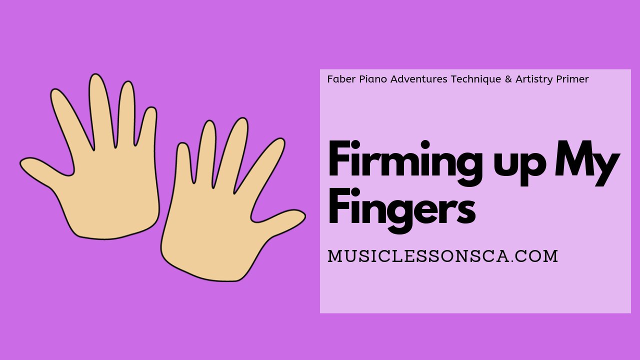 Piano Adventures Lesson: Technique & Artistry Primer - Firming up My Fingers