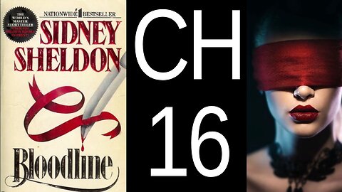 Bloodline Chapter 16 by Sidney Sheldon Audiobook