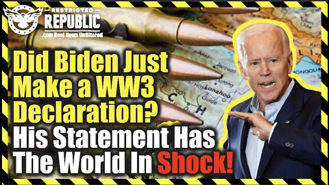 Did Biden Just Make a WW3 Declaration? His Statement Has the World In SHOCK!