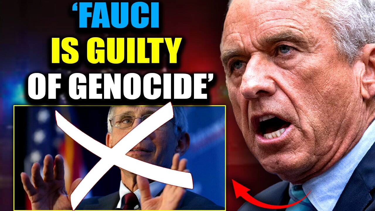 "Genocide" - RFK Jr: Fauci Must Be Prosecuted