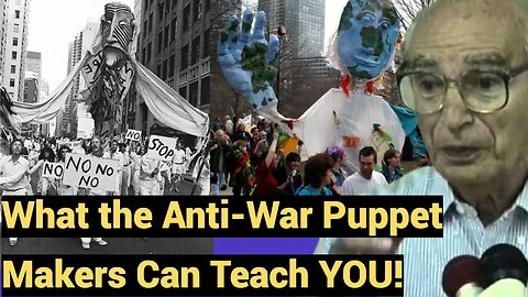 What The Anti War Puppet Makers Can Teach YOU!