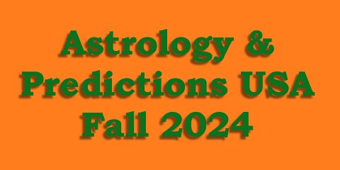 Astrology & Predictions - USA - Fall 2024