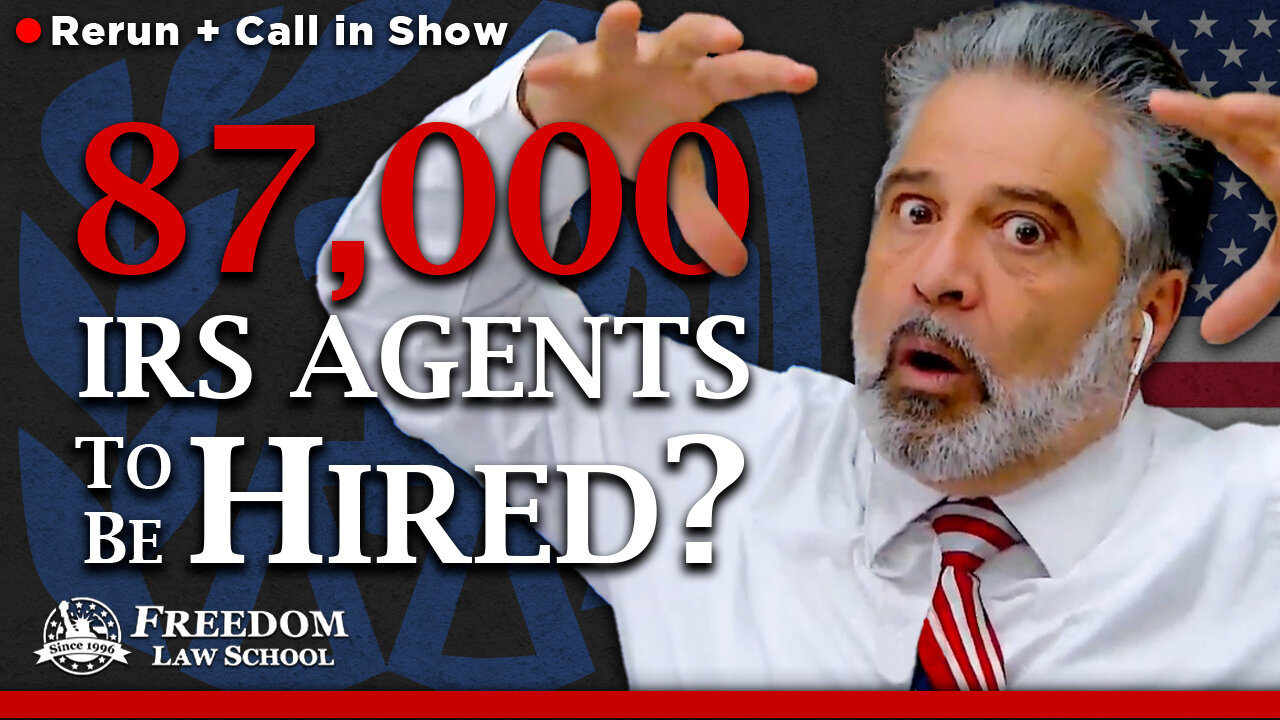 Why the IRS will implode even with 87,000 new employees! (Rerun + Call in Show)