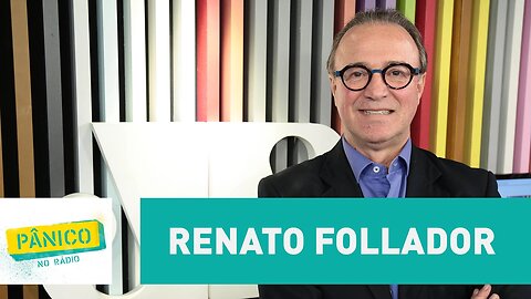 Renato Follador - Pânico - 14/02/17