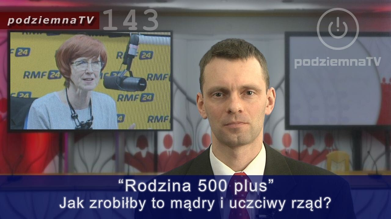 podziemna TV - Minister rządu PiS o "Rodzina 500 plus" - uczciwy vs cyniczny rząd #143 (25.03.2016)