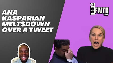 Ana Kasparian melts down over a tweet