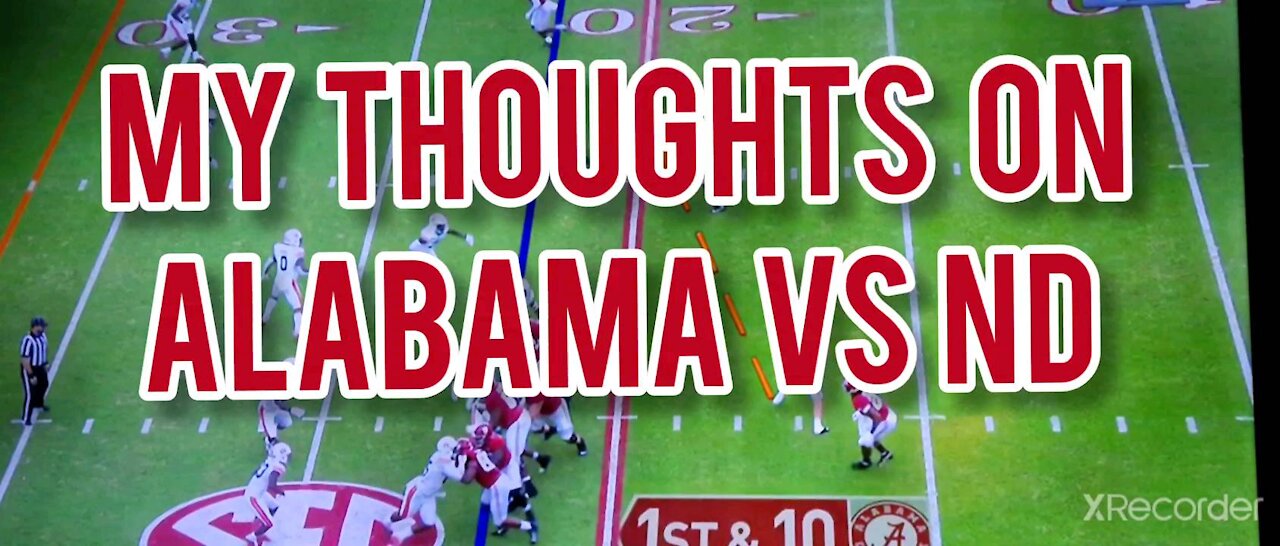 MY THOUGHTS ON ALABAMA VS ND