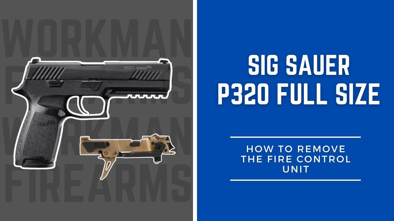 How to Remove the Fire Control Unit (FCU) from the Sig Sauer P320 Full Size