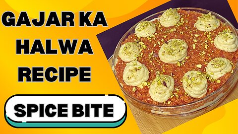 Gajar Ka Halwa Recipe By Spice Bite By Sara