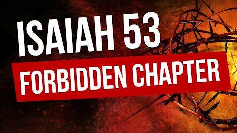 Isaiah 53 The Forbidden Chapter