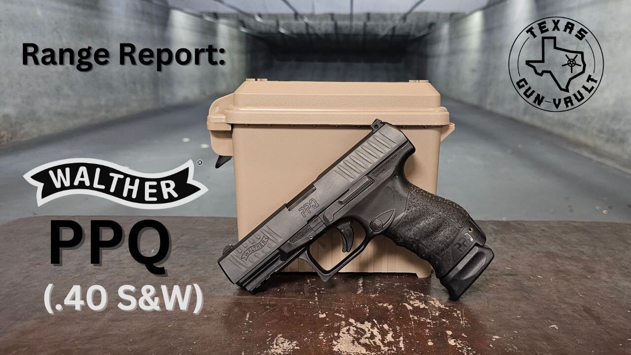 Range Report: Walther PPQ (Chambered in .40 S&W)