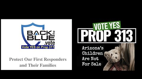 Arizona Propositions 311 (Back the Blue) and 313 (penalties for sex traffickers)