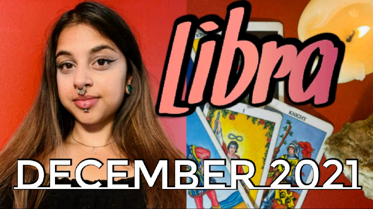 Libra December 2021 | It's Up To You To Break Old Cycles- Libra Monthly Tarot Reading