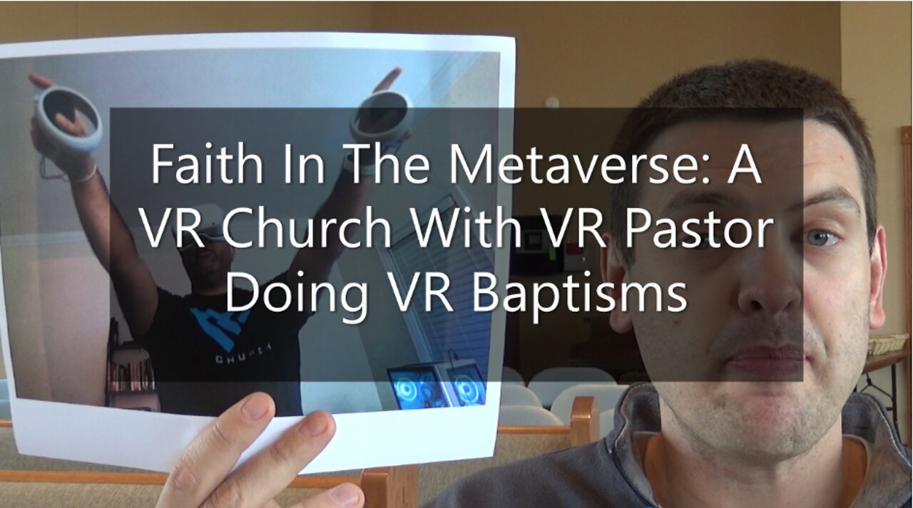 Faith In The Metaverse: A VR Church With VR Pastor Doing VR Baptisms