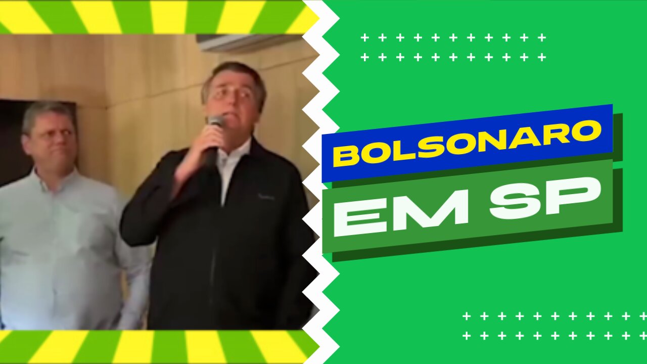 BOLSONARO E TARCÍSIO SE PRONUNCIAM EM SP.