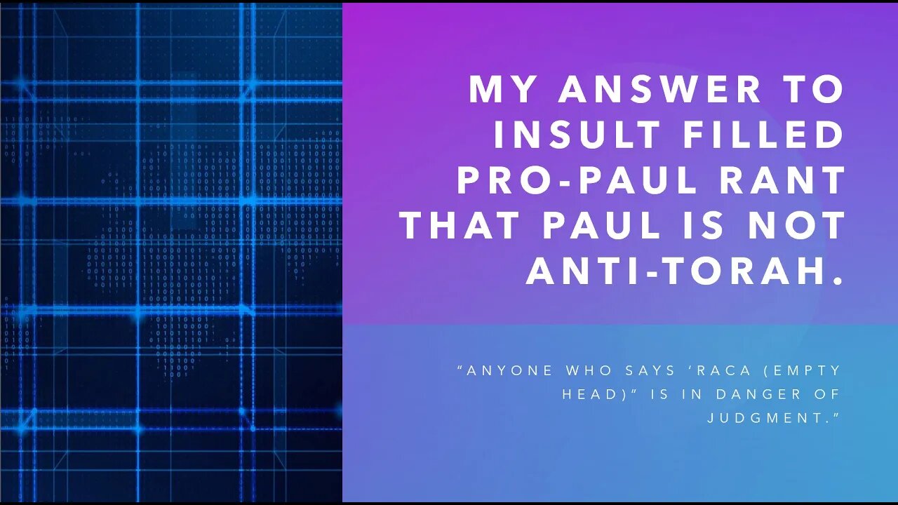 My answer to insult filled pro Paul Rant that Paul is not Anti-Torah