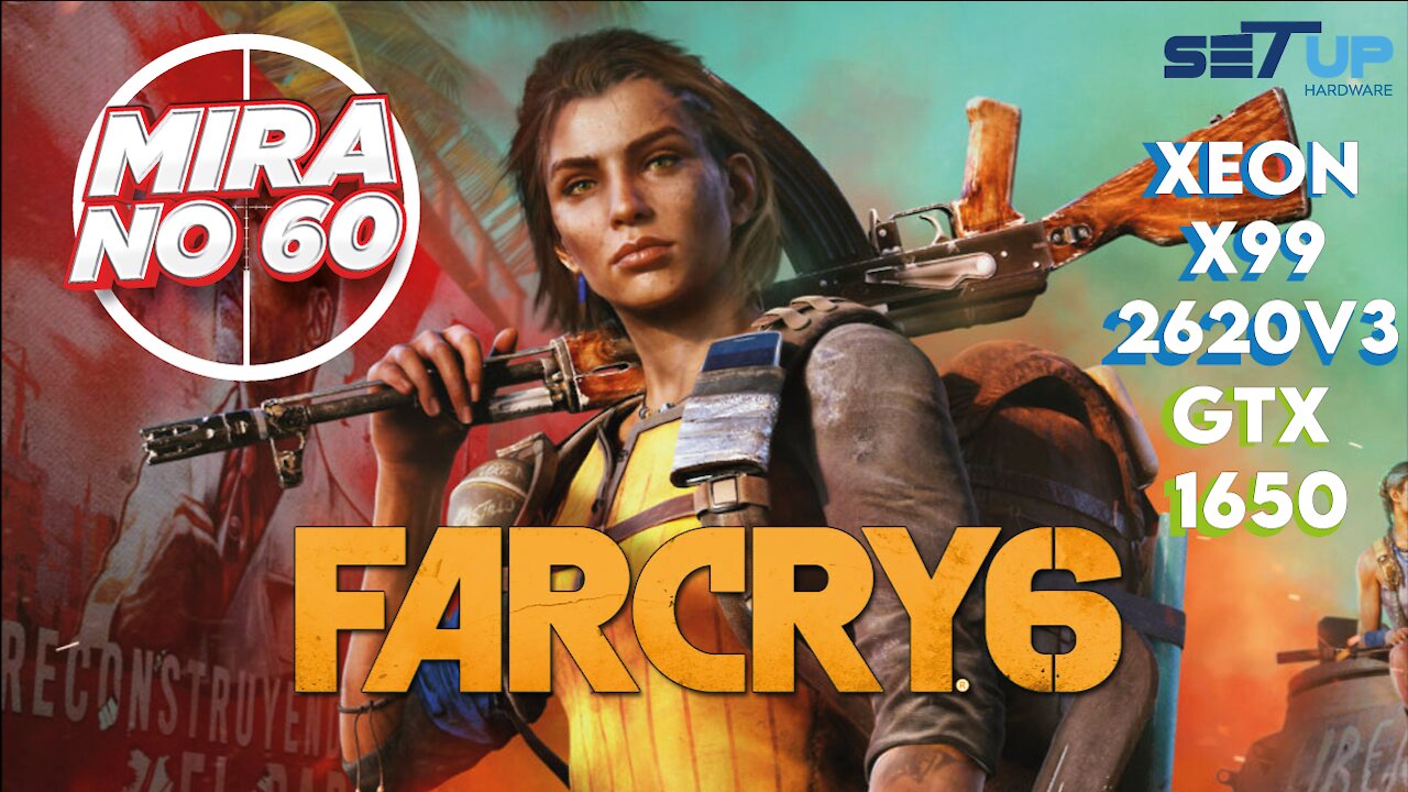 FARCRY6 - MIRA NO 60 - XEON X99 2620v3