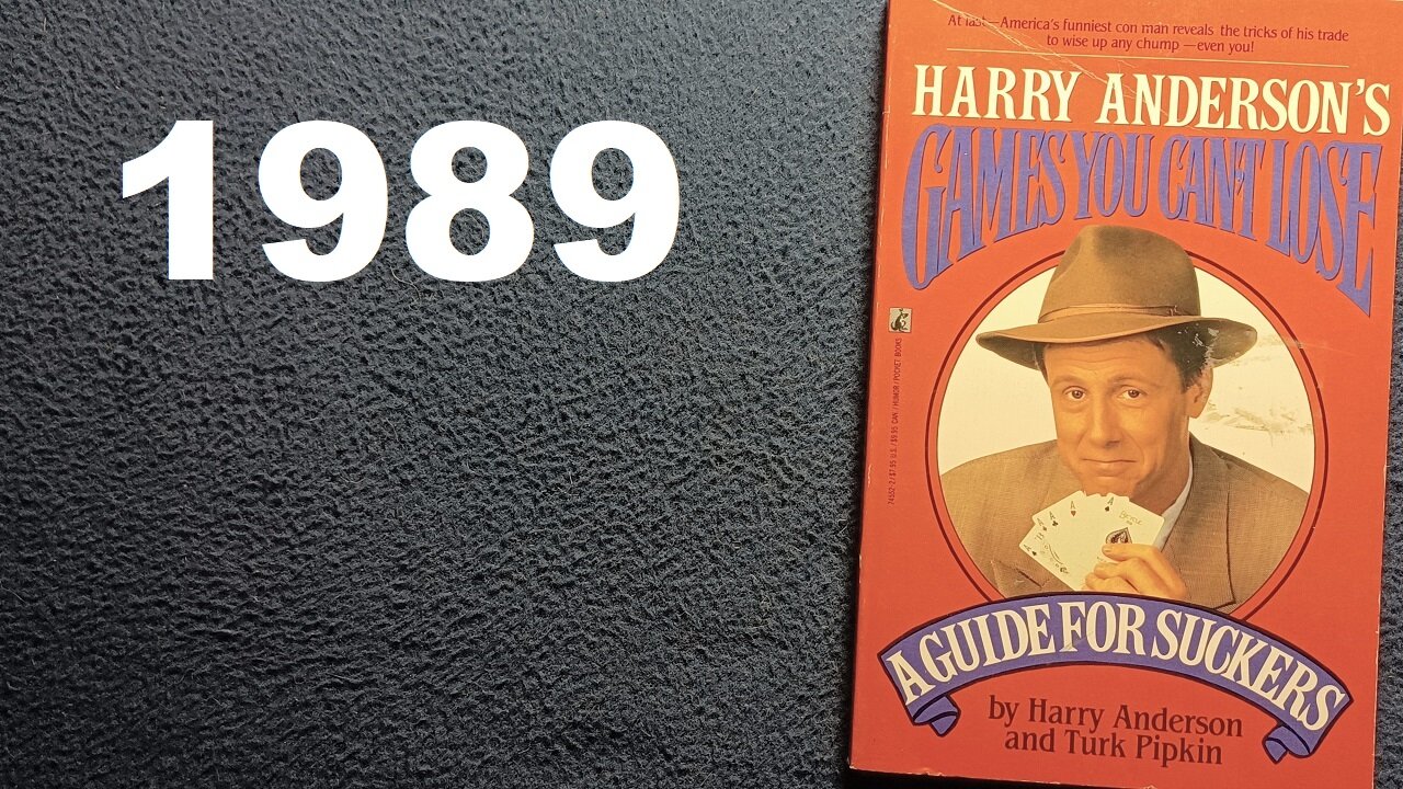 HARRY ANDERSON'S GAMES YOU CAN'T LOSE, A GUIDE FOR SUCKERS, by Harry Anderson and Turk Pipkin, 1989