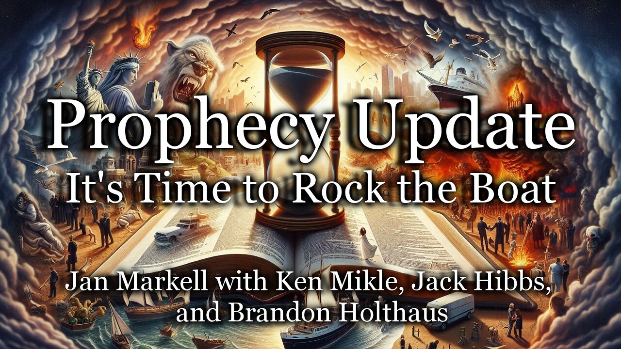 Prophecy Update: It’s Time to Rock the Boat