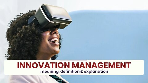 What is INNOVATION MANAGEMENT?