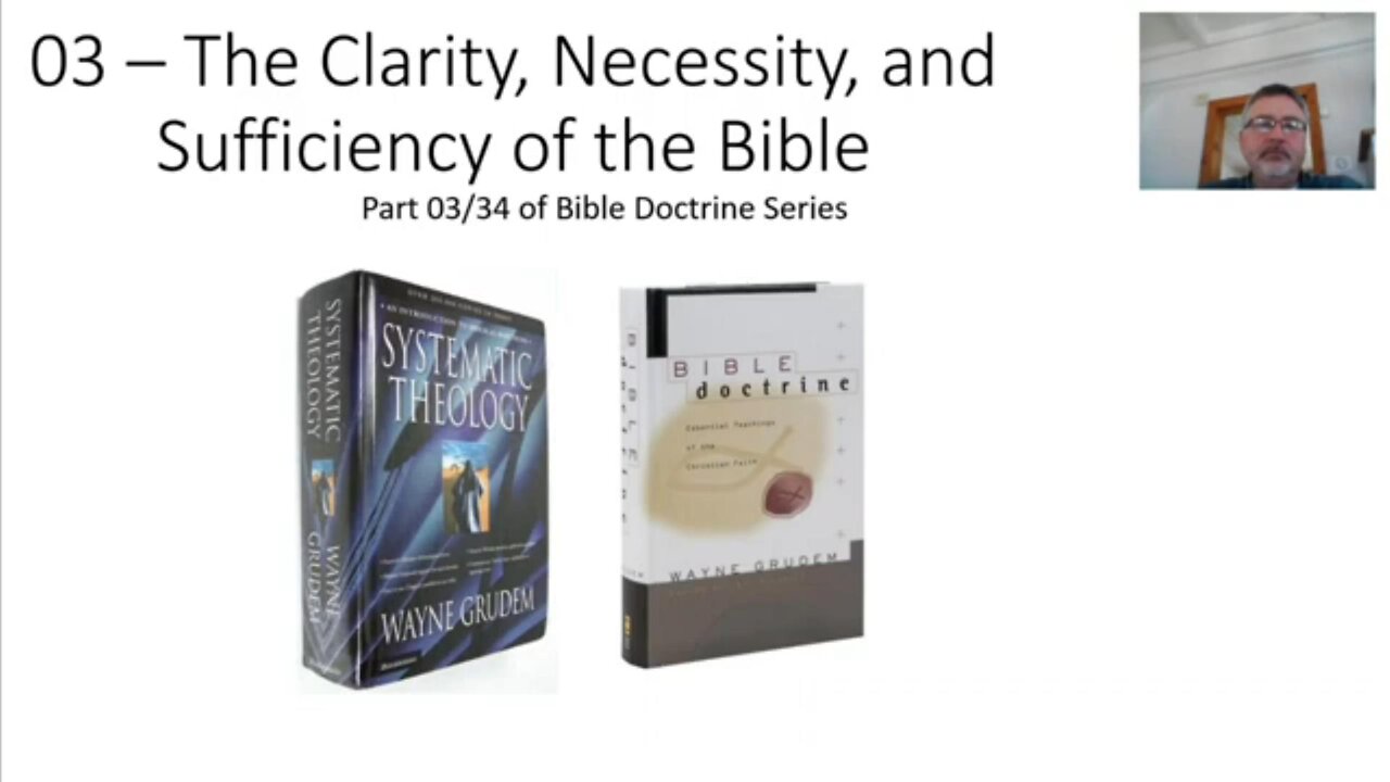 03 of 34 - The Clarity, Necessity, and Sufficiency of the Bible