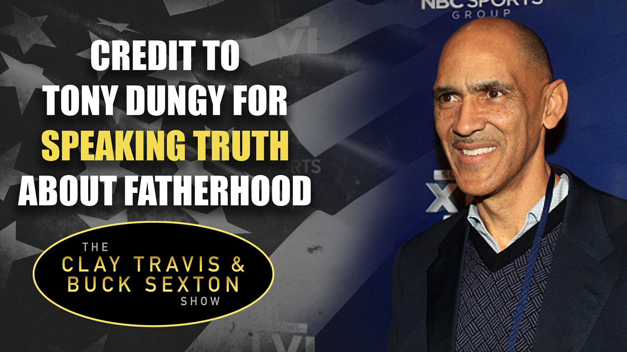 Credit to Tony Dungy for Speaking Truth About Fatherhood