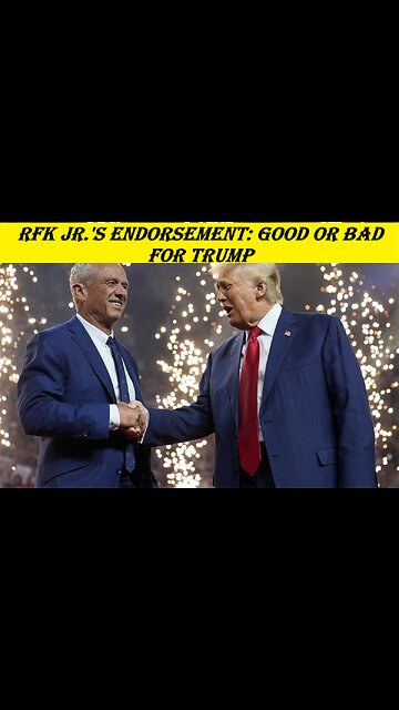 RFK Jr.'s Endorsement: Impact on Trump