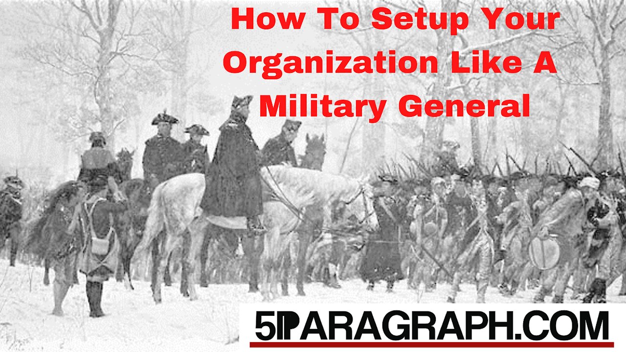 How To Setup Your Organization Like A Military General