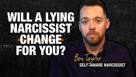 Will a Lying Narcissist Change for You?